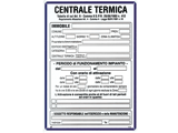 CARTELLO CENTRALE TERMICA CON PERIODO RISCALDAMENTO AMENTO